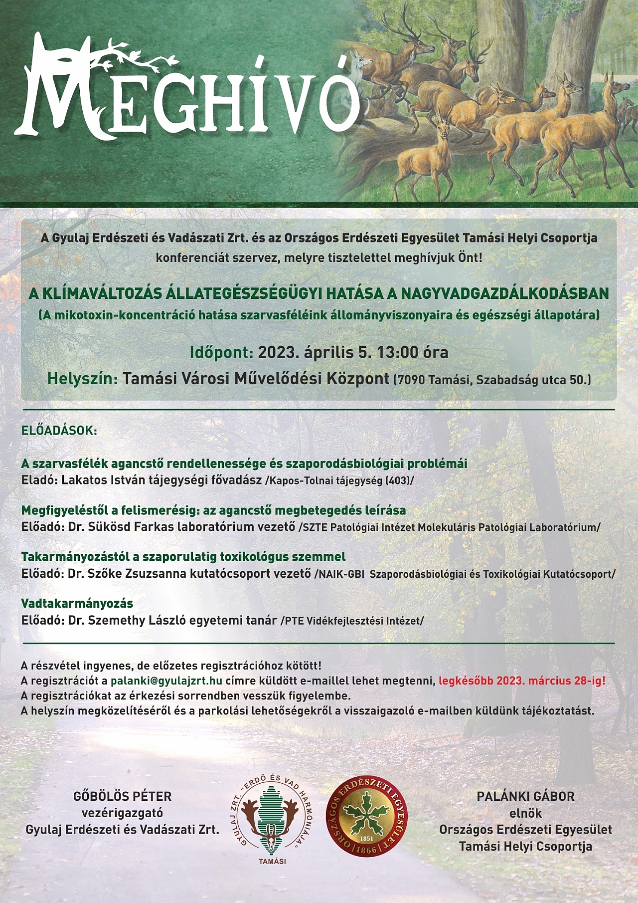 A klímaváltozás állategészségügyi hatása a nagyvadgazdálkodásban - a Gyulaj Zrt. és az OEE Tolna megyei H. Cs. szakmai rendezvénye  - konferencia    