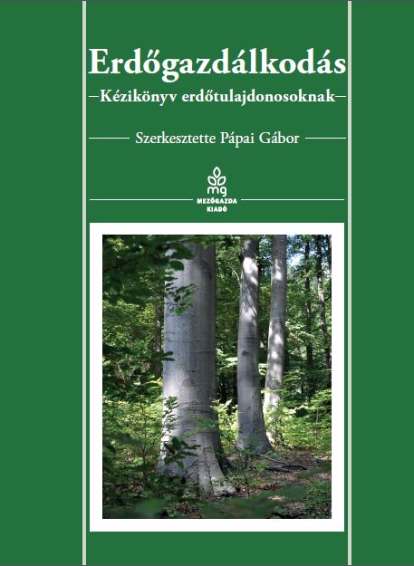 Erdőgazdálkodás - kézikönyv erdőtulajdonosoknak